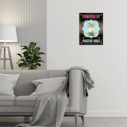 'Powered by Positive Vibes' Metal Poster - Covert