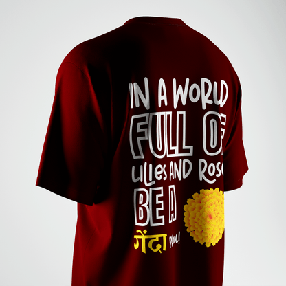 'Be A Genda Phool' Oversized T-shirt - Covert